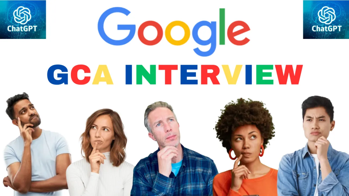 Leveraging ChatGPT for a Successful GCA Interview at Google